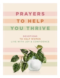 Cover of Prayers to Help You Thrive