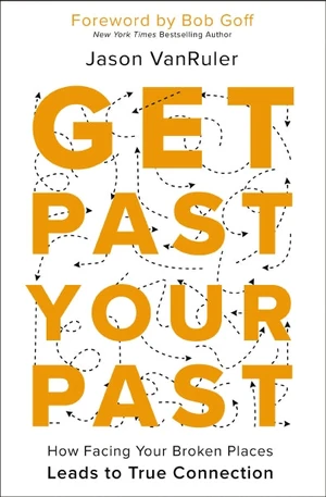 Cover of Get Past Your Past