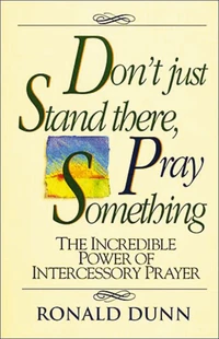 Cover of Don't Just Stand there, Pray Something