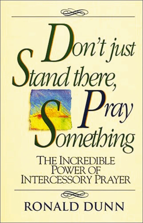 Cover of Don't Just Stand there, Pray Something