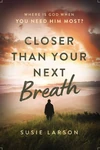 Cover of Closer Than Your Next Breath