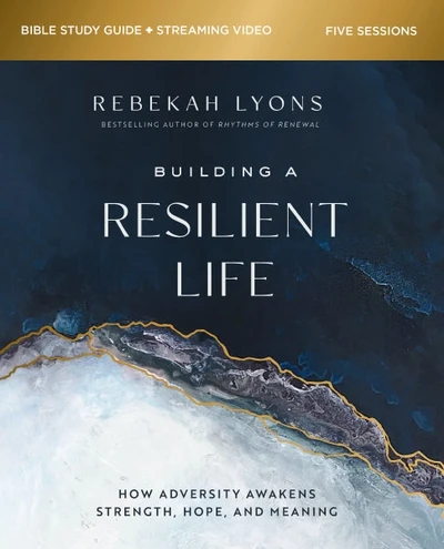 Cover of Building a Resilient Life Bible Study Guide plus Streaming Video