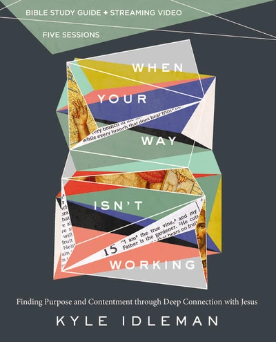 Cover of When Your Way Isn't Working Bible Study Guide plus Streaming Video