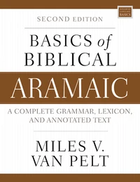 Cover of Basics of Biblical Aramaic, Second Edition
