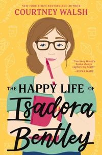 Cover of The Happy Life of Isadora Bentley