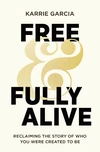 Cover of Free and Fully Alive