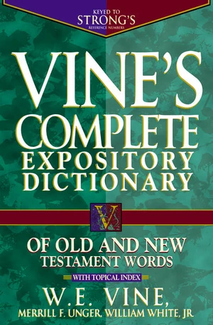 Cover of Vine's Complete Expository Dictionary of Old and New Testament Words
