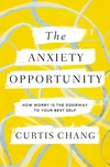 Cover of The Anxiety Opportunity