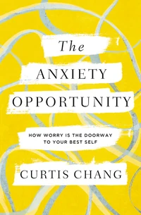 Cover of The Anxiety Opportunity