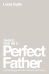 Cover of Seeing God as a Perfect Father