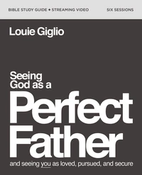 Cover of Seeing God as a Perfect Father Bible Study Guide plus Streaming Video