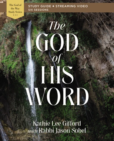Cover of The God of His Word Bible Study Guide plus Streaming Video