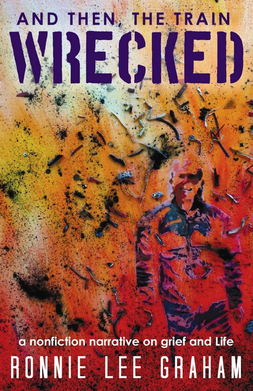 Cover of And Then, the Train Wrecked