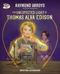 Cover of The Unexpected Light of Thomas Alva Edison