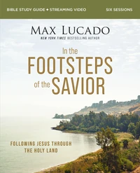 Cover of In the Footsteps of the Savior Bible Study Guide plus Streaming Video
