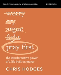 Cover of Pray First Bible Study Guide plus Streaming Video