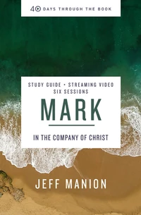 Cover of Mark Bible Study Guide plus Streaming Video