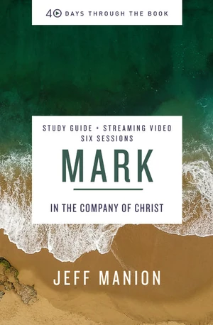 Cover of Mark Bible Study Guide plus Streaming Video