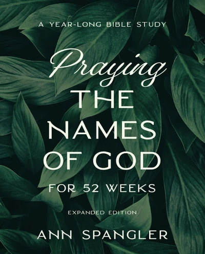 Cover of Praying the Names of God for 52 Weeks, Expanded Edition