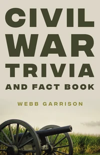 Cover of Civil War Trivia and Fact Book