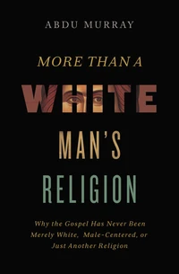 Cover of More Than a White Man's Religion