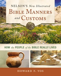 Cover of Nelson's New Illustrated Bible Manners and Customs