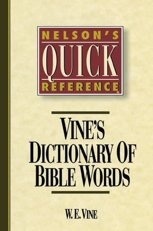 Cover of Nelson's Quick Reference Vine's Dictionary of Bible Words