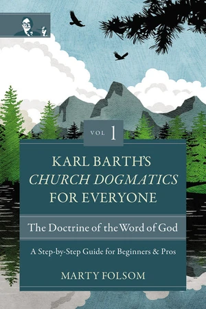 Cover of Karl Barth's Church Dogmatics for Everyone, Volume 1—The Doctrine of the Word of God