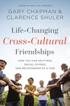 Cover of Life-Changing Cross-Cultural Friendships