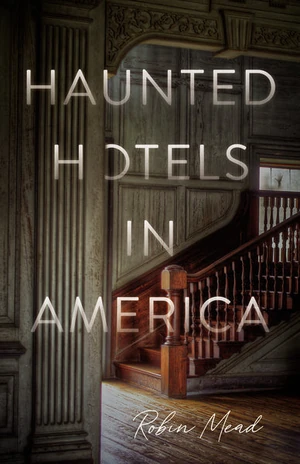 Cover of Haunted Hotels in America