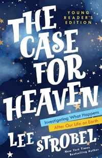 Cover of The Case for Heaven Young Reader's Edition
