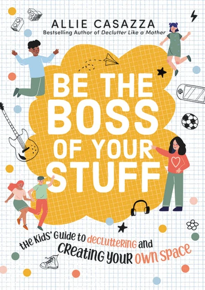 Cover of Be the Boss of Your Stuff