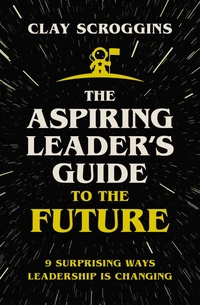 Cover of The Aspiring Leader's Guide to the Future