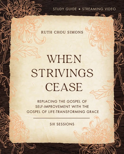 Cover of When Strivings Cease Bible Study Guide plus Streaming Video