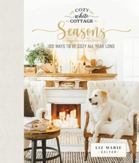 Cover of Cozy White Cottage Seasons