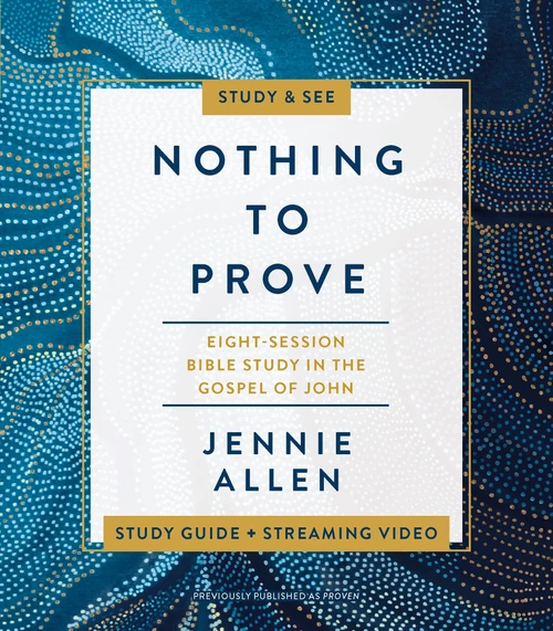 Cover of Nothing to Prove Bible Study Guide plus Streaming Video
