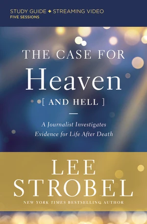 Cover of The Case for Heaven (and Hell) Bible Study Guide plus Streaming Video
