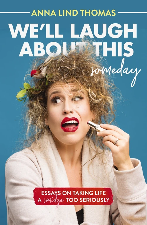 Cover of We'll Laugh About This (Someday)