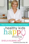 Cover of Healthy Kids, Happy Moms