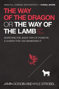 Cover of The Way of the Dragon or the Way of the Lamb