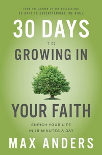 Cover of 30 Days to Growing in Your Faith
