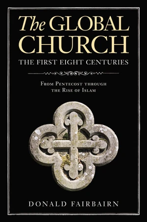 Cover of The Global Church—The First Eight Centuries