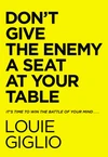 Cover of Don't Give the Enemy a Seat at Your Table
