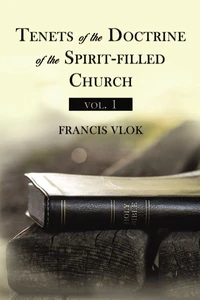 Cover of Tenets of the Doctrine of the Spirit-filled Church vol. 1