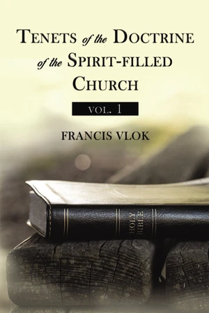 Cover of Tenets of the Doctrine of the Spirit-filled Church vol. 1