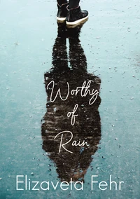 Cover of Worthy of Rain