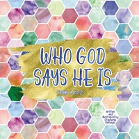 Cover of Who God Says He Is