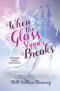 Cover of When the Glass Slipper Breaks