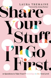 Cover of Share Your Stuff. I'll Go First.