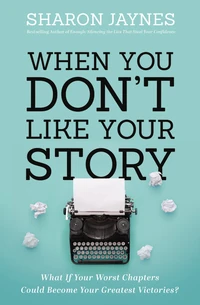 Cover of When You Don't Like Your Story